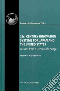 21st Century Innovation Systems for Japan and the United States libro in lingua di National Research Council (U. S.), Nagaoka Sadao (EDT), Kondo Masayuki (EDT), Flamm Kenneth (EDT), Wessner Charles (EDT)