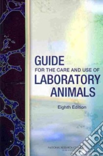 Guide for the Care and Use of Laboratory Animals libro in lingua di National Research Council (U. S.)