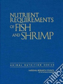 Nutrient Requirements of Fish and Shrimp libro in lingua di National Research Council (U. S.)