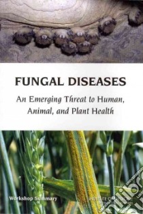 Fungal Diseases libro in lingua di Olsen LeighAnne, Hoffnes Eileen R, Relman David A., Pray Leslie