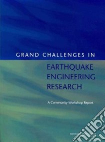 Grand Challenges in Earthquake Engineering Research libro in lingua di Not Available (NA)