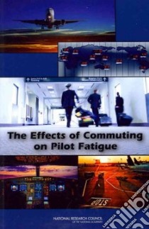 The Effects of Commuting on Pilot Fatigue libro in lingua di Not Available (NA)