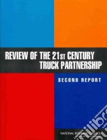 Review of the 21st Century Truck Partnership, Second Report libro in lingua di National Research Council (U. S.)