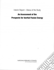 Interim Report-status of the Study an Assessment of the Prospects for Inertial Fusion Energy libro in lingua di Not Available (NA)