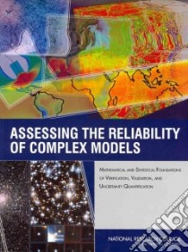 Assessing the Reliability of Complex Models libro in lingua di National Research Council (U. S.)