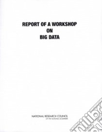 Report of a Workshop on Big Data libro in lingua di Not Available (NA)