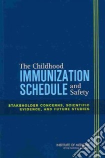 The Childhood Immunization Schedule and Safety libro in lingua di Not Available (NA)