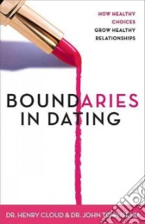 Boundaries in Dating libro in lingua di Cloud Henry, Townsend John