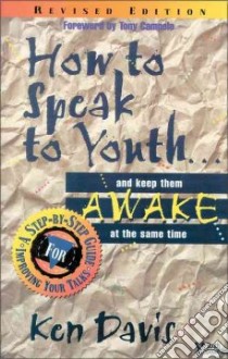 How to Speak to Youth...and Keep Them Awake at the Same Time libro in lingua di Davis Ken