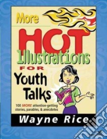 More Hot Illustrations for Youth Talks libro in lingua di Rice Wayne (EDT)
