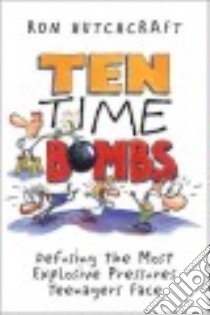 Ten Time Bombs libro in lingua di Hutchcraft Ron