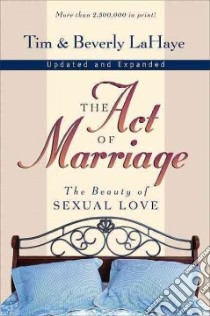 The Act of Marriage libro in lingua di LaHaye Tim F., Lahaye Beverly