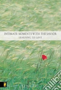Intimate Moments With the Savior libro in lingua di Gire Ken