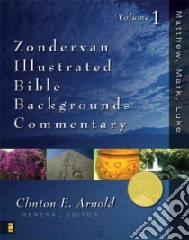 Zondervan Illustrated Bible Backgrounds Commentary libro in lingua di Arnold Clinton E. (EDT), Baugh Steven M. (CON), Davids Peter H. (CON), Garland David E. (CON)