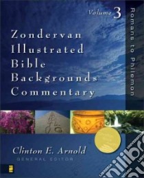 Zondervan Illustrated Bible Backgrounds Commentary libro in lingua di Arnold Clinton E. (EDT), Baugh Steven M. (CON), Davids Peter H. (CON), Garland David E. (CON)