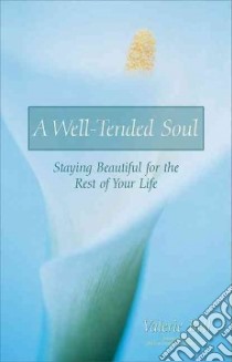 A Well-Tended Soul libro in lingua di Bell Valerie