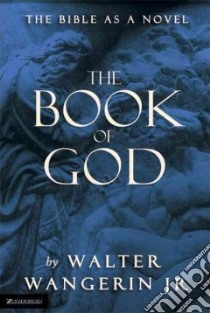 The Book of God libro in lingua di Wangerin Walter