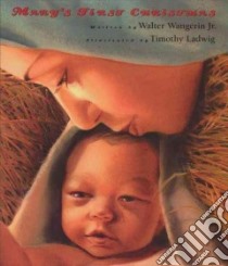 Mary's First Christmas libro in lingua di Wangerin Walter, Ladwig Tim (ILT)