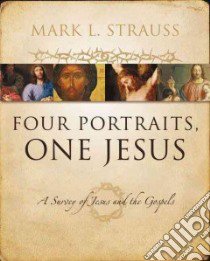 Four Portraits, One Jesus libro in lingua di Strauss Mark L.
