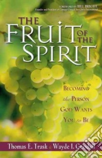 The Fruit of the Spirit libro in lingua di Trask Thomas E., Goodall Wayde I.