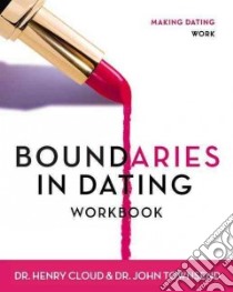 Boundaries in Dating libro in lingua di Cloud Henry, Townsend John, Guest Lisa