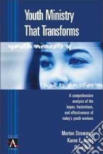 Youth Ministry That Transforms libro in lingua di Strommen Merton P., Jones Karen E., Rahn Dave
