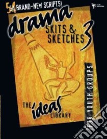 Drama, Skits, & Sketches 3 libro in lingua di Youth Specialties (EDT)