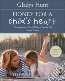 Honey for a Childs Heart libro in lingua di Hunt Gladys