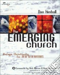 The Emerging Church libro in lingua di Kimball Dan