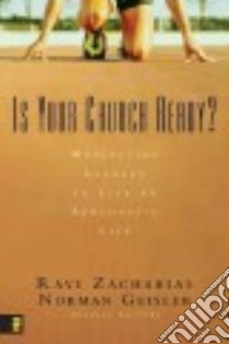 Is Your Church Ready? libro in lingua di Zacharias Ravi K. (EDT), Geisler Norman L. (EDT)