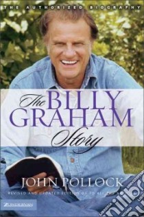 The Billy Graham Story libro in lingua di Pollock John Charles
