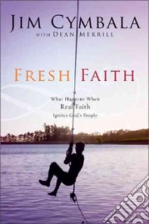 Fresh Faith libro in lingua di Cymbala Jim, Merrill Dean