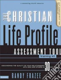 The Christian Life Profile Assessment Tool Training Kit libro in lingua di Frazee Randy