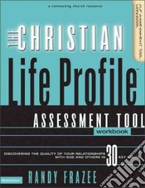 The Christian Life Profile Assessment Tool libro in lingua di Frazee Randy (NA)
