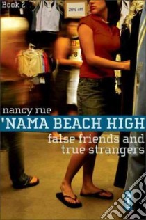 False Friends and True Strangers libro in lingua di Rue Nancy N.
