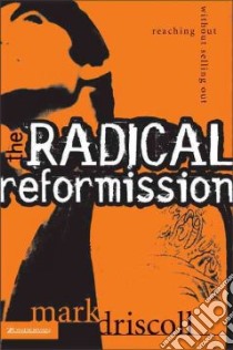 Radical Reformission libro in lingua di Driscoll Mark
