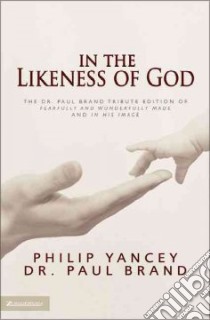 In the Likeness of God libro in lingua di Yancey Philip, Brand Paul