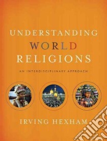 Understanding World Religions libro in lingua di Hexham Irving
