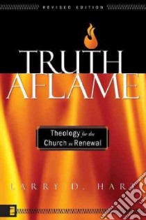 Truth Aflame libro in lingua di Hart Larry D.