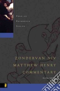 Zondervan NIV Matthew Henry Commentary libro in lingua di Henry Matthew, Church Leslie F., Peterman Gerald W. (EDT)