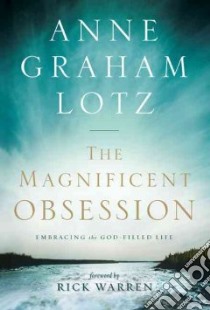 The Magnificent Obsession libro in lingua di Lotz Anne Graham, Warren Rick (FRW)