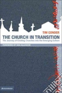 The Church in Transition libro in lingua di Conder Tim, Allender Dan (FRW)