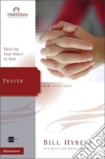 Prayer libro in lingua di Hybels Bill, Harney Kevin, Harney Sherry