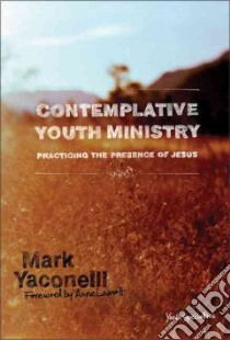 Contemplative Youth Ministry libro in lingua di Yaconelli Mark
