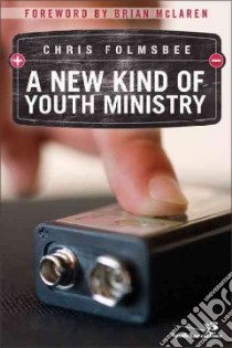 New Kind of Youth Ministry libro in lingua di Folmsbee Chris, McLaren Brian (FRW)