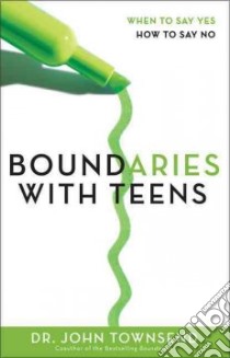 Boundaries with Teens libro in lingua di Townsend John