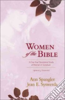 Women of the Bible libro in lingua di Spangler Ann, Syswerda Jean E.