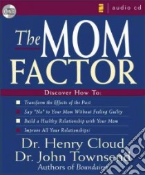 The Mom Factor libro in lingua di Cloud Henry, Townsend John