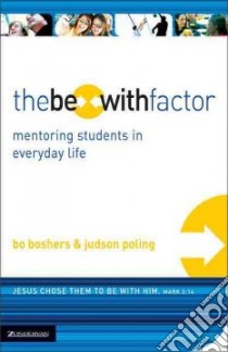 Be With Factor libro in lingua di Boshers Bo, Poling Judson