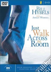 Just Walk Across the Room libro in lingua di Hybels Bill, Wiersma Ashley